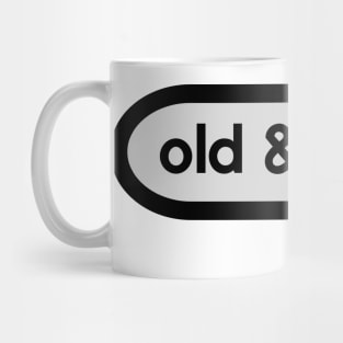 Old and Gray- celebrate getting older Mug